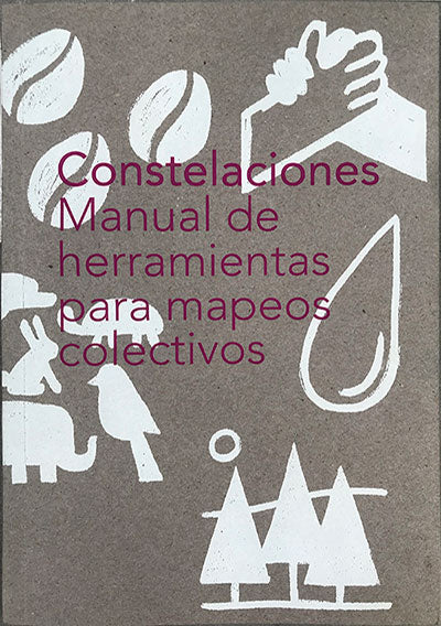 Constelaciones. Manual de herramientas para mapeo colectivo (español)