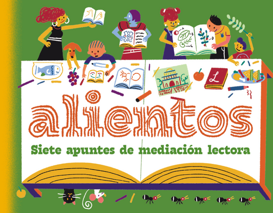 Alientos: Siete apuntes de mediación lectora